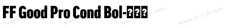 FF Good Pro Cond Bol字体转换